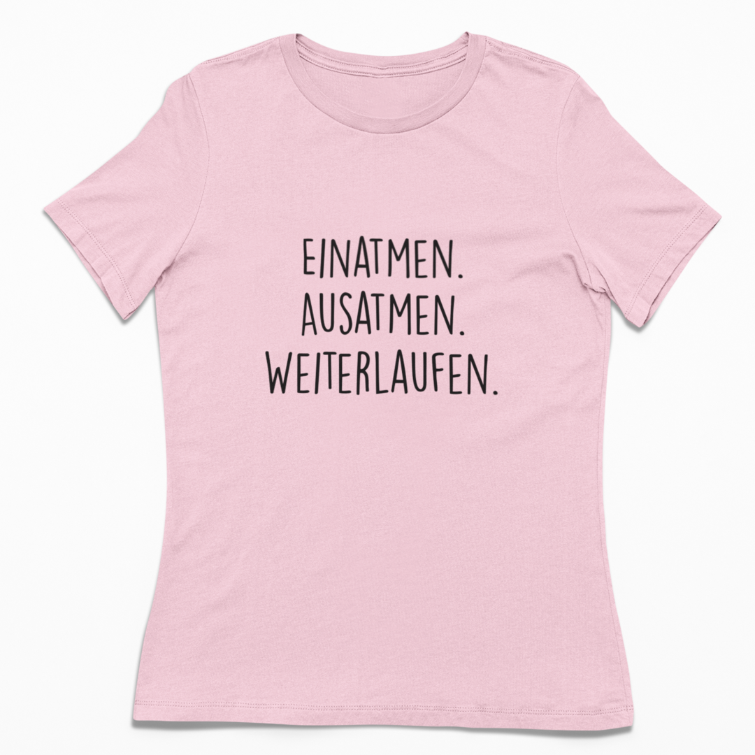 Einatmen. Ausatmen. Weiterlaufen. | Damen 100% Bio T-Shirt (tailliert)