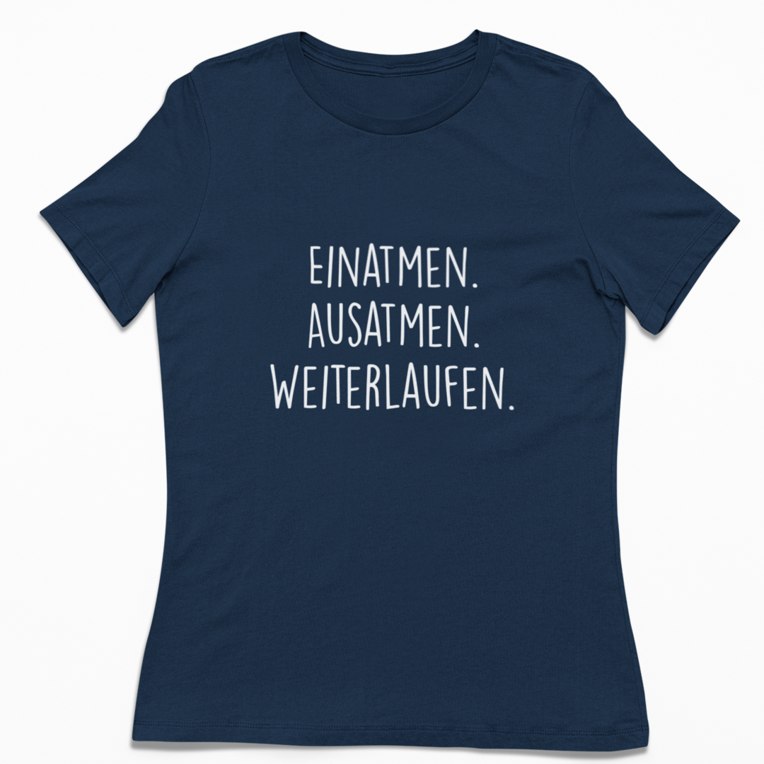 Einatmen. Ausatmen. Weiterlaufen. | Damen 100% Bio T-Shirt (tailliert)