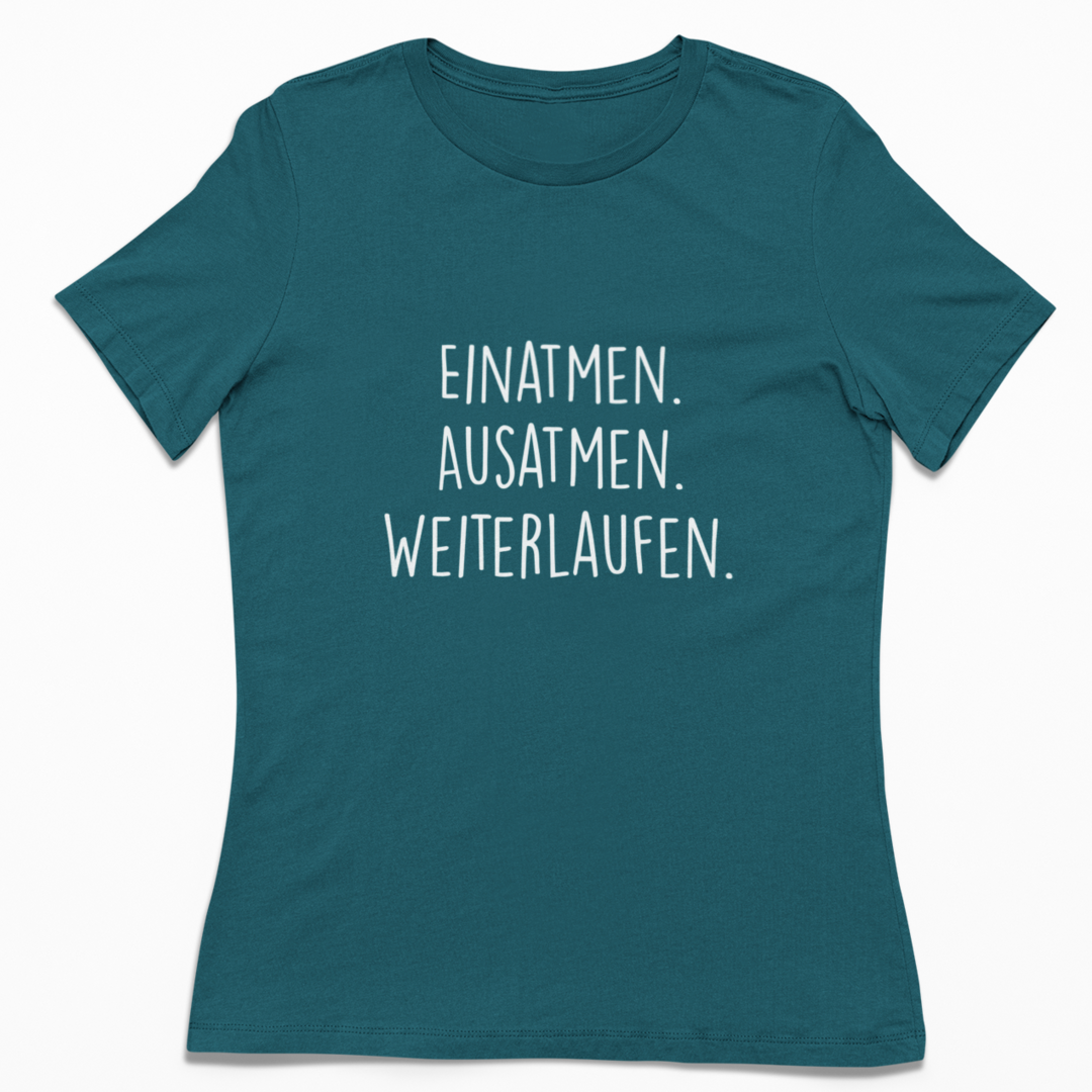 Einatmen. Ausatmen. Weiterlaufen. | Damen 100% Bio T-Shirt (tailliert)