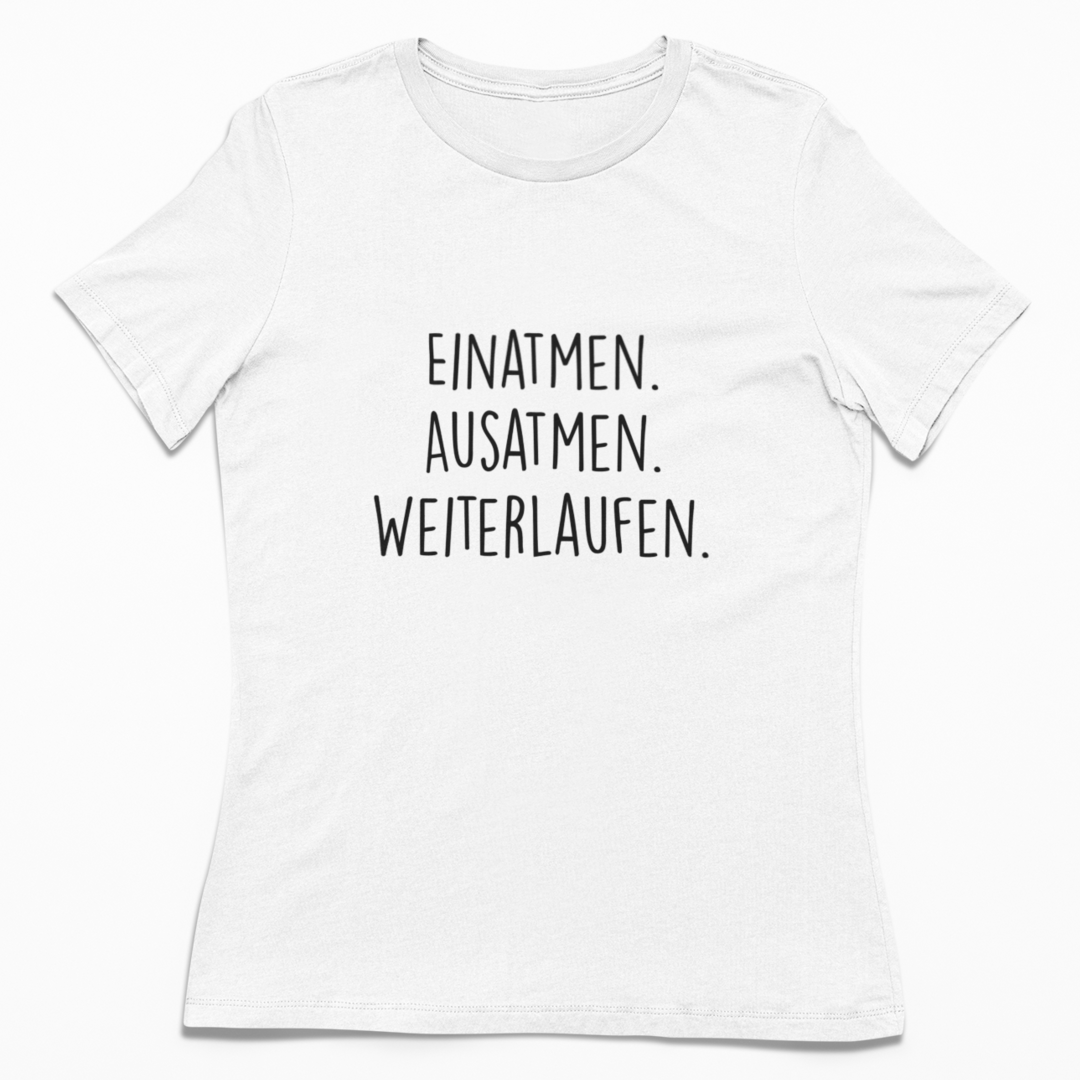 Einatmen. Ausatmen. Weiterlaufen. | Damen 100% Bio T-Shirt (tailliert)
