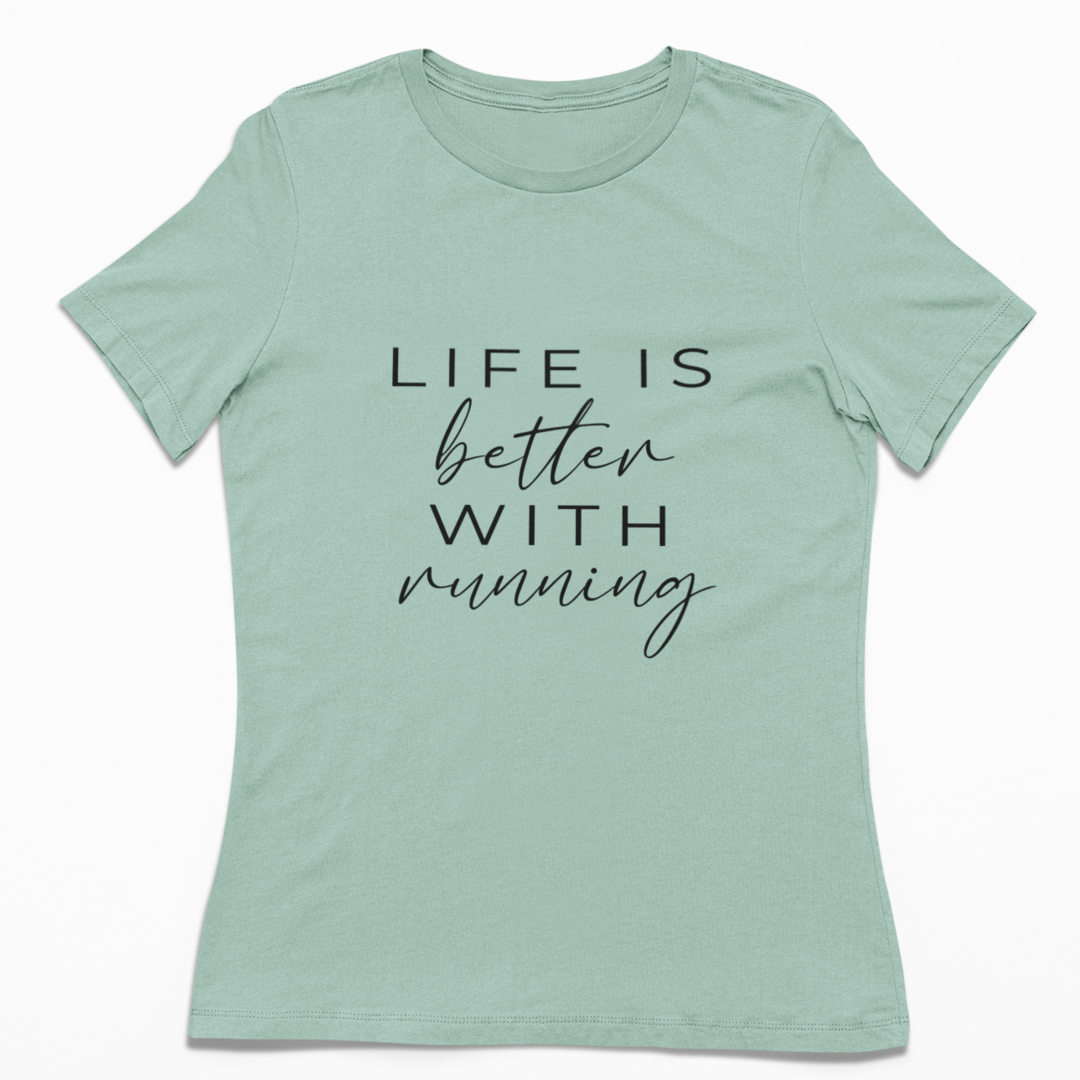 Life is better with running | Damen 100% Bio T-Shirt (tailliert)