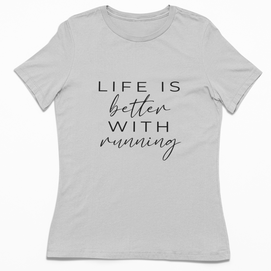Life is better with running | Damen 100% Bio T-Shirt (tailliert)