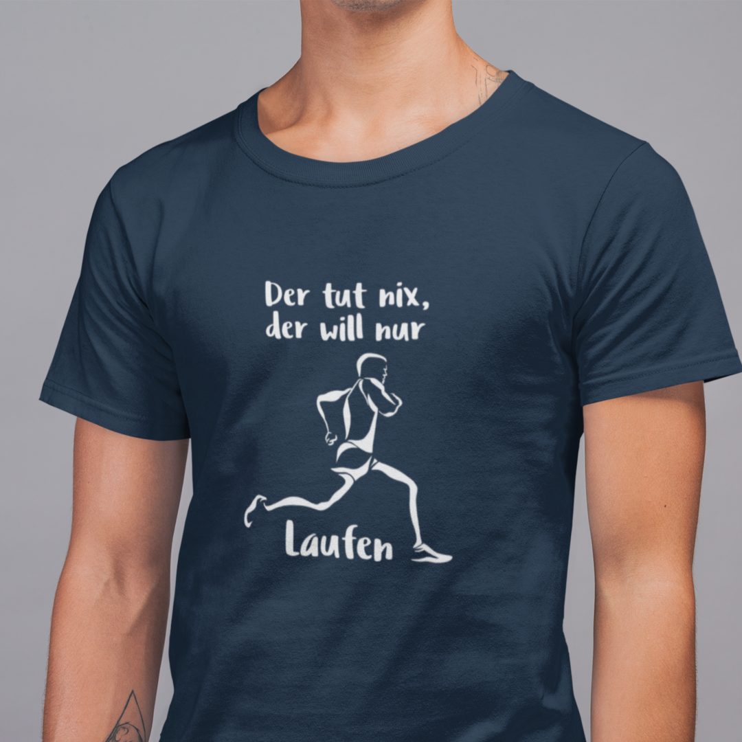 Der tut nix, der will nur Laufen | Herren 100 % Bio T-Shirt