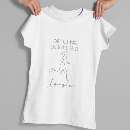 Die tut nix, die will nur Laufen | Damen Premium Organic T-Shirt