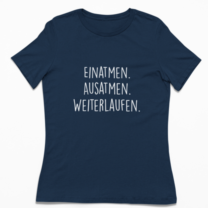 Einatmen. Ausatmen. Weiterlaufen. | Damen 100% Bio T-Shirt (tailliert)