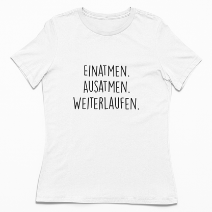 Einatmen. Ausatmen. Weiterlaufen. | Damen 100% Bio T-Shirt (tailliert)