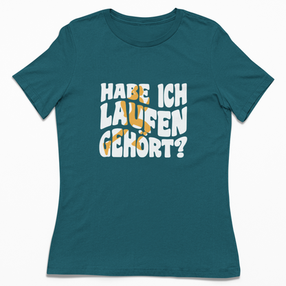 Habe ich Laufen gehört? | Damen 100% Bio T-Shirt (tailliert)