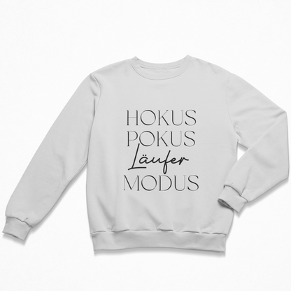 Hokus. Pokus. Läufer Modus. Sweatshirt Unisex