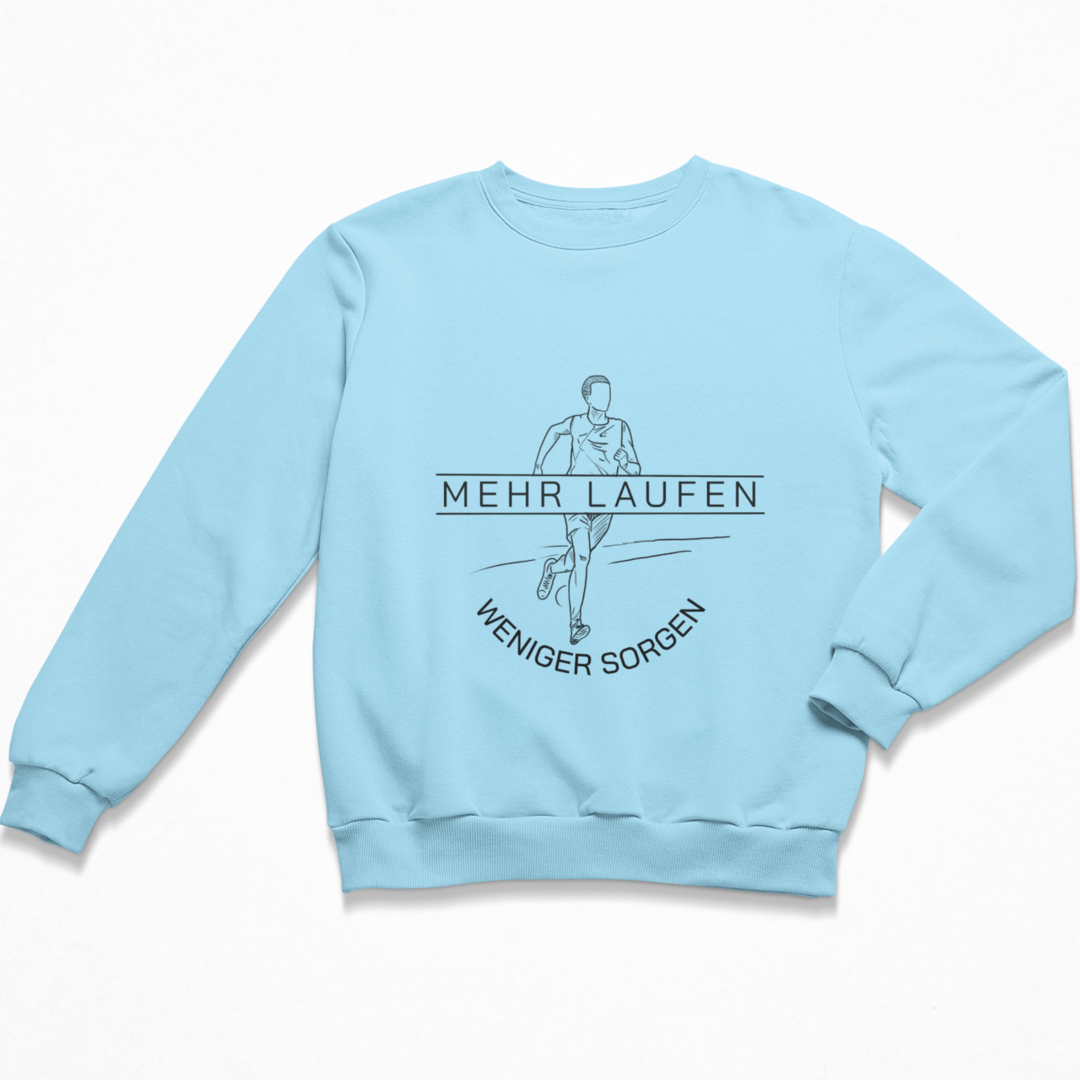 Mehr Laufen weniger Sorgen. Sweatshirt Unisex