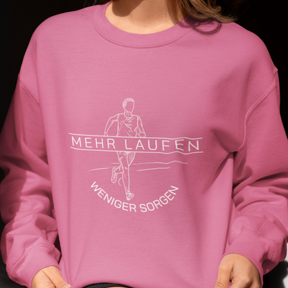 Mehr Laufen weniger Sorgen. Sweatshirt Unisex