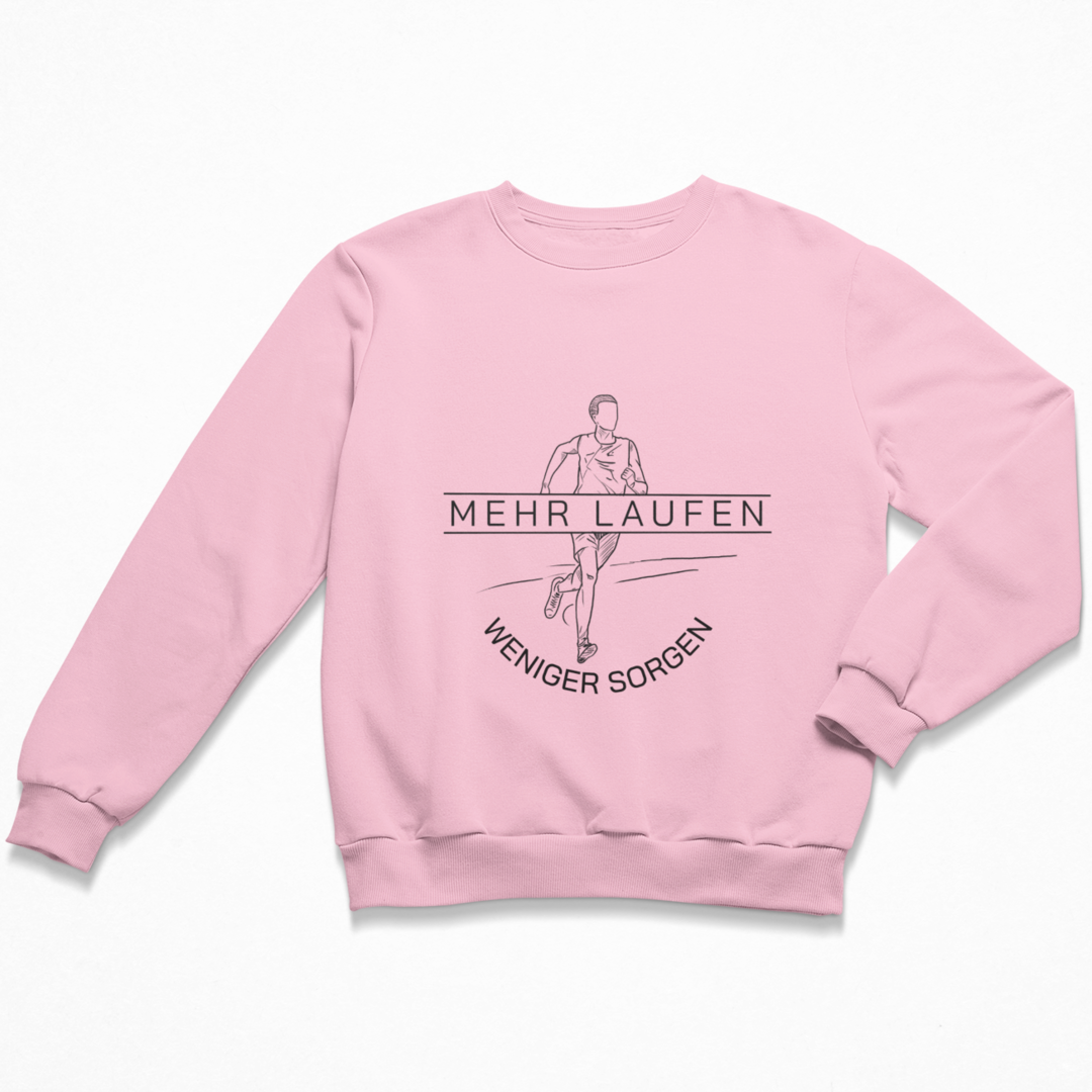 Mehr Laufen weniger Sorgen. Sweatshirt Unisex