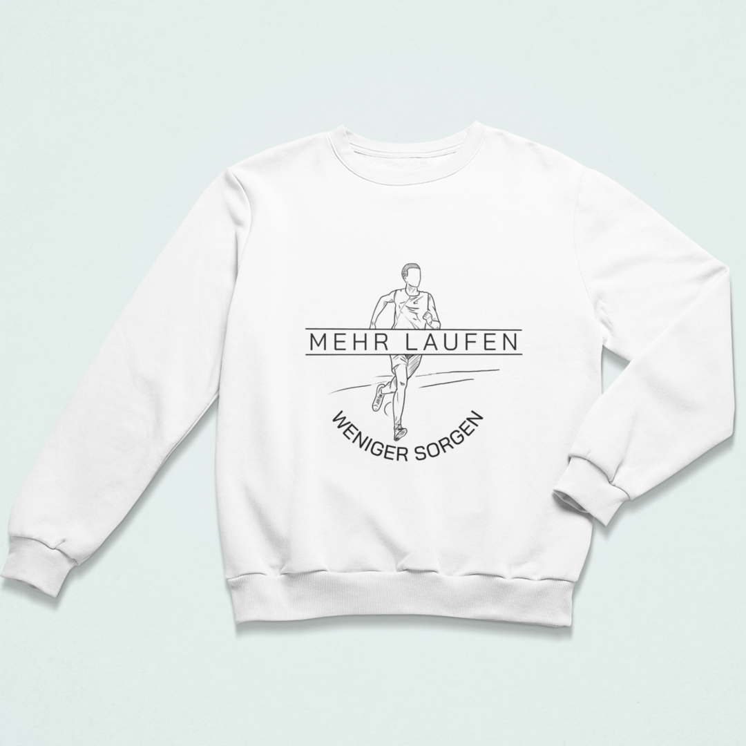 Mehr Laufen weniger Sorgen. Sweatshirt Unisex