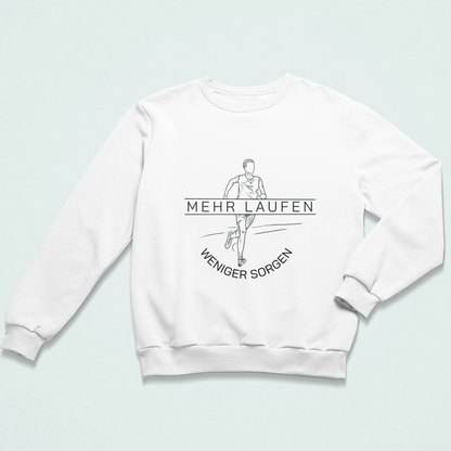 Mehr Laufen weniger Sorgen. Sweatshirt Unisex